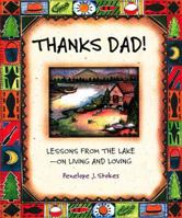 Thanks Dad!: For Teaching Me How to Chart the Streams of Life 0849956382 Book Cover