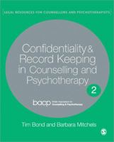 Record Keeping and Confidentiality: Recording Confidences (Legal Resources Counsellors & Psychotherapists) 1412912709 Book Cover