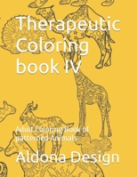 Therapeutic Coloring book IV: Adult Coloring Book of patterned Animals 1693086476 Book Cover