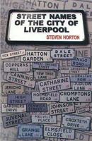 Street Names of the City of Liverpool 1901231305 Book Cover