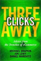 Three Clicks Away: Advice from the Trenches of eCommerce 0471396826 Book Cover