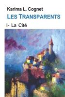 Les Transparents: La cité des Transparents 1727566858 Book Cover