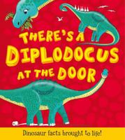 There's a Diplodocus at the Door! 1781711550 Book Cover