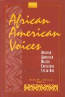 African American Voices: African American Health Educators Speak Out 0763710849 Book Cover