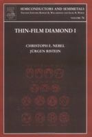 Semiconductors and Semimetals, Volume 76: Thin-Film Diamond I 0127521852 Book Cover