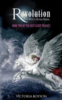 Revolution: The White Horse Rider (The Deep Sleep #2) 0990608077 Book Cover
