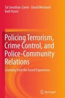 Policing Terrorism, Crime Control, and Police-Community Relations: Learning from the Israeli Experience 3319362763 Book Cover