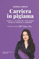 Carriera in Pigiama: Trova il lavoro dei tuoi sogni prima di andare a dormire. Il metodo della Mamy dei CV (Italian Edition) B0FMQ4V756 Book Cover