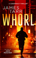Whorl (James Tarr Conspiracy Thrillers) 1036707113 Book Cover