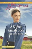 A Secret Amish Love 0373622848 Book Cover