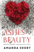From Ashes to Beauty 1800744714 Book Cover