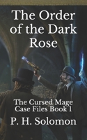 The Order of the Dark Rose B0915PKWN2 Book Cover