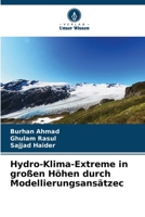 Hydro-Klima-Extreme in großen Höhen durch Modellierungsansätze&#1089; 6207250109 Book Cover