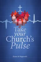 Take Your Church's Pulse 0986229601 Book Cover