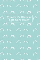 Meniere's Disease Self-Care Diary : Daily Record for Your Symptoms, Diet, Triggers, Medications, and More with Teal Cover 1707953929 Book Cover