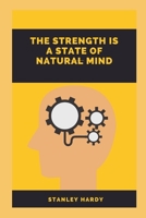 The Strength Is A State Of Natural Mind null Book Cover