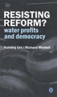 Resisting Reform?: Water Profits and Democracy 8178298740 Book Cover
