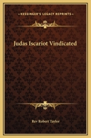 Judas Iscariot Vindicated 1417994991 Book Cover