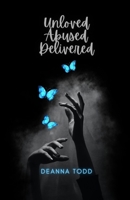Unloved Abused Delivered B0GW9HTJNV Book Cover