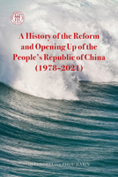 A History of the Reform and Opening Up of the People’s Republic of China 1487810792 Book Cover