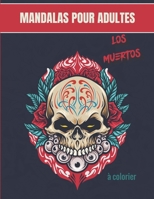 Mandalas pour adultes - Los Muertos: Magnifiques Mandalas pour les passionnés - Livre de Coloriage Adultes et enfants Anti-Stress et relaxant - Têtes B08L3XCD4J Book Cover