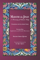 Mafatih al-Jinan: A Treasury of Islamic Piety (Translation with the Arabic Texts): Volume One: Supplications and Periodic Observances (6"x9" Paperback) 6009514320 Book Cover