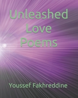 Unleashed Love Poems B09WM1BN92 Book Cover