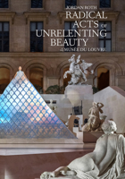 Jordan Roth: Radical Acts of Unrelenting Beauty B0GWQZQ7QC Book Cover