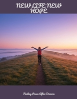 NEW LIFE NEW HOPE Finding Peace After Divorce B0FHDQQ5SD Book Cover