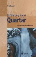 Einfuhrung in Das Quartar: Das Zeitalter Der Gletscher 364263706X Book Cover