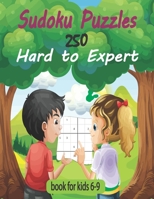 sudoku puzzles 250 hard to expert book for kids 6-9: 250 Sudoku puzzles with full solutions, ranging from hard. B09SP1FQSX Book Cover