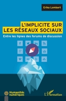 L'implicite sur les réseaux sociaux: Entre les lignes des forums de discussion (Humanités Numériques) (French Edition) 2140294300 Book Cover