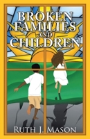 Broken Families and Children 1685704654 Book Cover