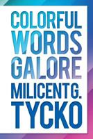 Colorful Words Galore 1728304075 Book Cover