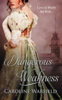 Dangerous Weakness 1619359847 Book Cover