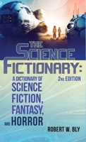 The Science Fictionary: A Dictionary of Science Fiction, Fantasy, and Horror 1957133406 Book Cover