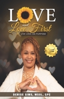 Love and LOVE FIRST: Live LOVE on Purpose 0983266824 Book Cover