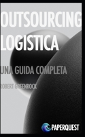 Outsourcing Logistica: Guida Completa B0CDNFCZPB Book Cover