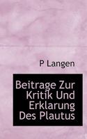 Beitrage Zur Kritik Und Erklarung Des Plautus 1246537958 Book Cover