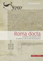 Roma Docta: Northern Europeans and Academic Life in the Renaissance 3795434904 Book Cover