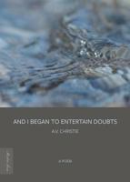 And I Began to Entertain Doubts 1610196015 Book Cover