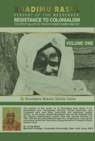 KHADIMU RASUL SERVANT OF THE MESSENGER: RESISTANCE TO COLONIALISM THE SPIRITUAL LIFE OF SHAYKH AHMAD BAMBA MBACKE. BY Dr. MOUSTAPHA MBACKE B0CR596QX3 Book Cover