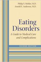 Eating Disorders: A Guide to Medical Care and Complications 0801893682 Book Cover