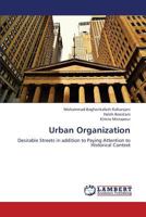 Urban Organization: Desirable Streets in addition to Paying Attention to Historical Context 3659334677 Book Cover