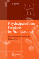 Polyvinylpyrrolidone Excipients for Pharmaceuticals: Povidone, Crospovidone and Copovidone 3540234128 Book Cover