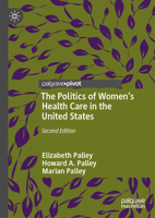 The Politics of Women’s Health Care in the United States 1349961469 Book Cover