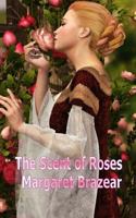 The Scent of Roses 1500950491 Book Cover