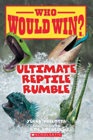 Ultimate Reptile Rumble (Who Would Win?) 1338672169 Book Cover