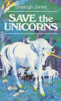 Save the Unicorns 0947962506 Book Cover