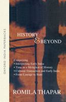 History and Beyond: Interpreting Early India, Time as a Metaphor of History, Cultural Transaction and Early India and From Lineage to State 0195668324 Book Cover